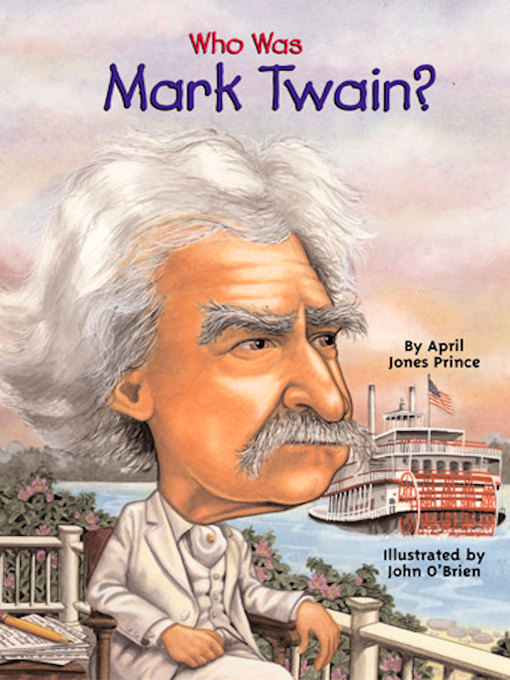 Title details for Who Was Mark Twain? by April Jones Prince - Wait list